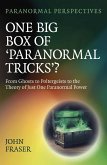 Paranormal Perspectives: One Big Box of 'Paranormal Tricks'? (eBook, ePUB)