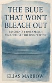 The Blue That Won't Bleach Out (eBook, ePUB)
