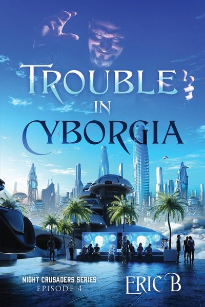 Trouble in Cyborgia (eBook, ePUB)