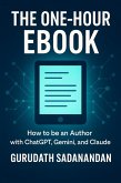 The One-Hour Ebook: How to be an Author with ChatGPT, Gemini, and Claude (eBook, ePUB)