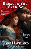 Because You Said So (eBook, ePUB)