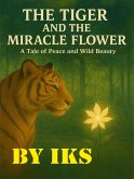 The Tiger and the Miracle Flower (eBook, ePUB)