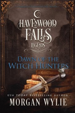 Cover Dawn of the Witch Hunters (Legends of Havenwood Falls, #2) (eBook, ePUB)