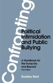 Confronting Political Intimidation and Public Bullying (eBook, ePUB)