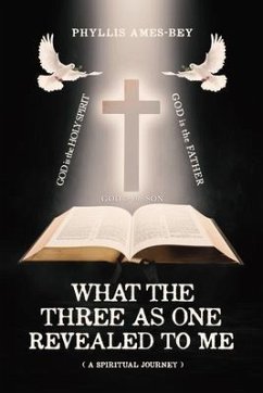 Cover What the Three as One Revealed to Me (eBook, ePUB)