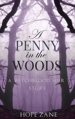 Cover A Penny in the Woods (The Witchblood Heir, #3.5) (eBook, ePUB)