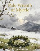Pale Wreath of Myrtle (eBook, ePUB)