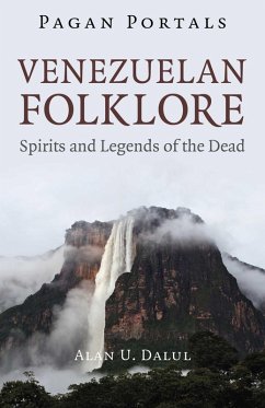 Cover Pagan Portals - Venezuelan Folklore (eBook, ePUB)