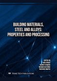 Building Materials, Steel and Alloys: Properties and Processing (eBook, PDF)