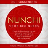 Nunchi voor Beginners: Hoe je de Superkrachten van de Koreaanse Levensfilosofie Ontwikkelt en Slim Toepast in het Dagelijks Leven, Relaties en Werk – Inclusief 4-Weekse Transformatiegids (MP3-Download)
