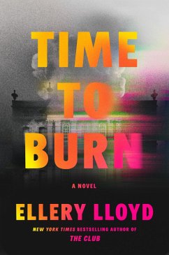 Time to Burn (eBook, ePUB) - Lloyd, Ellery Time to Burn (eBook, ePUB) - Lloyd, Ellery