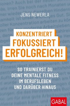 Cover Konzentriert, fokussiert, erfolgreich! (eBook, ePUB)