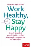 Work Healthy, Stay Happy (eBook, ePUB)
