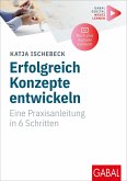 Erfolgreich Konzepte entwickeln (eBook, PDF)