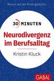 30 Minuten Neurodivergenz im Berufsalltag (eBook, ePUB)