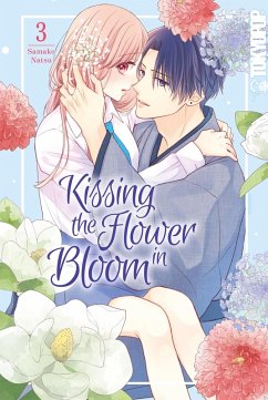 Kissing the Flower in Bloom, Band 03 (eBook, ePUB) - Natsu, Samako