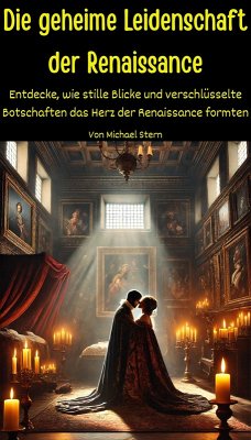 Cover Die geheime Leidenschaft der Renaissance (eBook, ePUB)