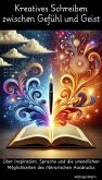 Kreatives Schreiben zwischen Gefühl und Geist (eBook, ePUB)
