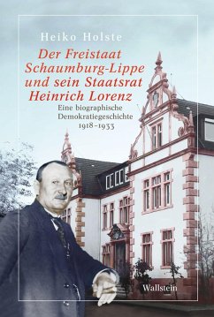 Cover Der Freistaat Schaumburg-Lippe und sein Staatsrat Heinrich Lorenz (eBook, PDF)