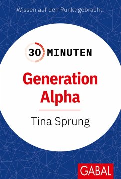 30 Minuten Generation Alpha (eBook, ePUB) - Sprung, Tina