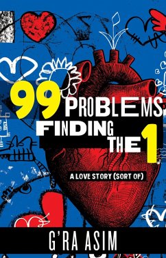 99 Problems Finding the 1 (eBook, ePUB) - Asim, G'Ra