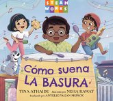 Cómo suena la basura (Spanish Edition) (eBook, ePUB)