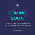 Die Schule der magischen Tiere Neuausgabe 6: Nass und nasser! (MP3-Download)