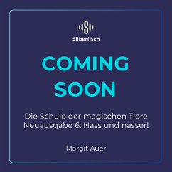 Cover Die Schule der magischen Tiere Neuausgabe 6: Nass und nasser! (MP3-Download)