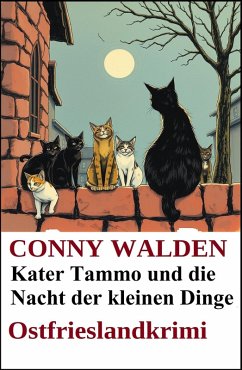 Cover Kater Tammo und die Nacht der kleinen Dinge: Ostfrieslandkrimi (eBook, ePUB)
