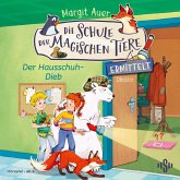 Die Schule der magischen Tiere ermittelt Neuausgabe 2: Der Hausschuh-Dieb (MP3-Download)