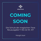 Die Schule der magischen Tiere Neuausgabe 7: Wo ist Mr. M? (MP3-Download)