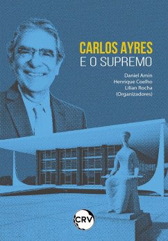 Carlos Ayres e o supremo (eBook, ePUB) - Amin, Daniel; Coelho, Henrique; Rocha, Lilian