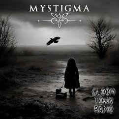 Gloomtown Radio - Mystigma