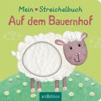 Mein liebstes Streichelbuch - Auf dem Bauernhof   (Mängelexemplar)