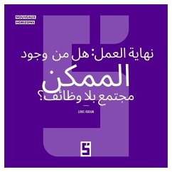 La fin du travail : une société sans emploi est elle possible ? (version arabe) (eBook, ePUB) - Verdun, Léwis