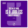 The End of Work : Is a Jobless Society... - Bild 1