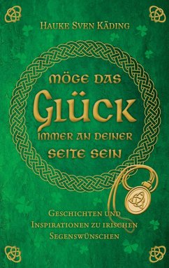 Möge das Glück immer an deiner Seite sein (eBook, ePUB)
