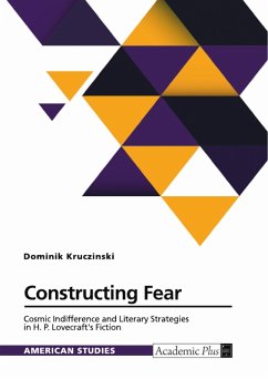 Constructing Fear. Cosmic Indifference and Literary Strategies in H. P. Lovecraft's Fiction (eBook, PDF)