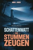 Schattenwatt - Die stummen Zeugen (Nordseekrimi) (eBook, ePUB)