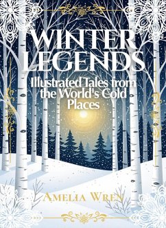 Cover Winter Legends: Illustrated Tales from the World's Cold Places (eBook, ePUB)