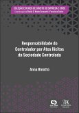 Responsabilidade do controlador por atos ilícitos da sociedade controlada (eBook, ePUB)