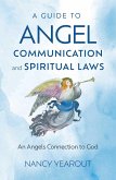A Guide to Angel Communication and Spiritual Laws (eBook, ePUB)