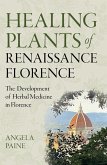 Healing Plants of Renaissance Florence (eBook, ePUB)