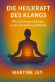Die Heilkraft des Klangs (eBook, ePUB)