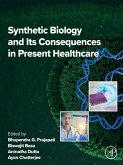 Synthetic Biology and its Consequences in Present Healthcare (eBook, ePUB)