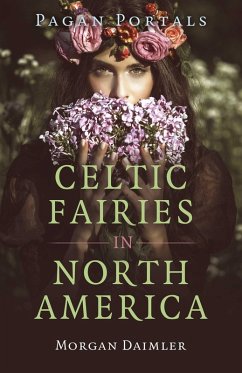 Cover Pagan Portals - Celtic Fairies in North America (eBook, ePUB)