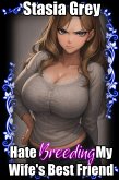 Hate Breeding My Wife's Best Friend (eBook, ePUB)