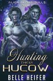 Hunting Their Hucow (Alien Alpha Bulls, #2) (eBook, ePUB)