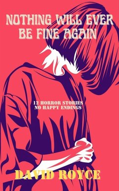 Nothing Will Ever Be Fine Again (eBook, ePUB) - Royce, David