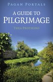 Pagan Portals - A Guide to Pilgrimage (eBook, ePUB)